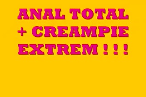 Anal Thorough und Creampie Extrem
